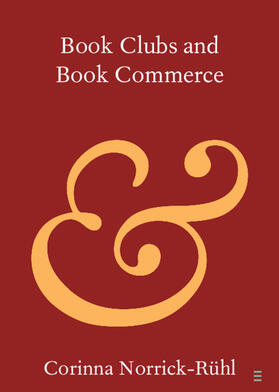 Norrick-Rühl |  Book Clubs and Book Commerce | Buch |  Sack Fachmedien