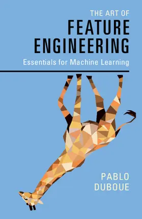 Duboue |  The Art of Feature Engineering | Buch |  Sack Fachmedien