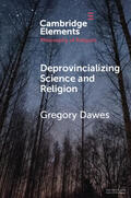 Dawes |  Deprovincializing Science and Religion | Buch |  Sack Fachmedien