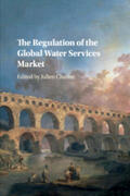 Chaisse |  The Regulation of the Global Water Services Market | Buch |  Sack Fachmedien