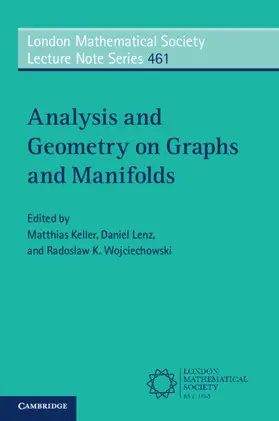 Keller / Lenz / Wojciechowski |  Analysis and Geometry on Graphs and Manifolds | Buch |  Sack Fachmedien