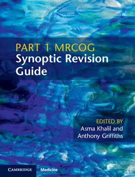 Khalil / Griffiths |  Part 1 Mrcog Synoptic Revision Guide | Buch |  Sack Fachmedien