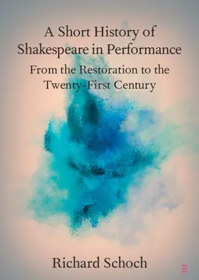 Schoch |  A Short History of Shakespeare in Performance | Buch |  Sack Fachmedien