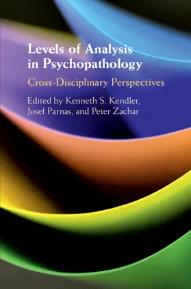Kendler / Parnas / Zachar | Levels of Analysis in Psychopathology | Buch | 978-1-108-71925-4 | www.sack.de