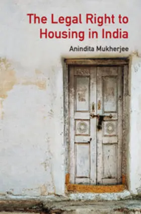 Mukherjee |  The Legal Right to Housing in India | Buch |  Sack Fachmedien