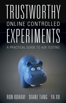 Kohavi / Tang / Xu | Trustworthy Online Controlled Experiments | Buch | 978-1-108-72426-5 | sack.de