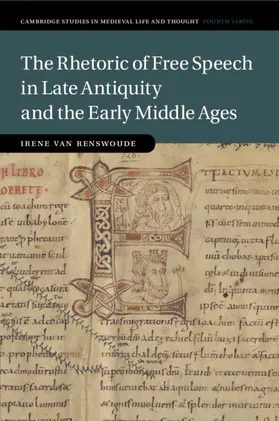 van Renswoude |  The Rhetoric of Free Speech in Late Antiquity and the Early Middle Ages | Buch |  Sack Fachmedien