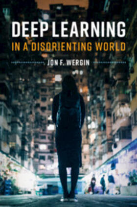 Wergin | Deep Learning in a Disorienting World | Buch | 978-1-108-72715-0 | sack.de