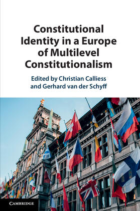 Calliess / van der Schyff | Constitutional Identity in a Europe of Multilevel Constitutionalism | Buch | 978-1-108-72739-6 | sack.de