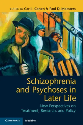 Cohen / Meesters |  Schizophrenia and Psychoses in Later Life | Buch |  Sack Fachmedien