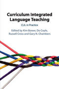 Bower / Coyle / Cross |  Curriculum Integrated Language Teaching | Buch |  Sack Fachmedien