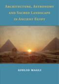 Magli |  Architecture, Astronomy and Sacred Landscape in Ancient Egypt | Buch |  Sack Fachmedien