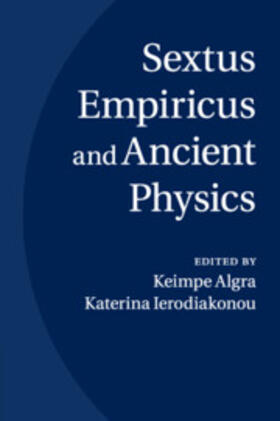 Algra / Ierodiakonou | Sextus Empiricus and Ancient Physics | Buch | 978-1-108-72999-4 | sack.de