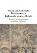 Gardner / DeSimone |  Music and the Benefit Performance in Eighteenth-Century Britain | Buch |  Sack Fachmedien