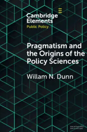 Dunn |  Pragmatism and the Origins of the Policy             Sciences | Buch |  Sack Fachmedien