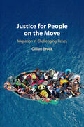 Brock |  Justice for People on the Move: Migration in Challenging Times | Buch |  Sack Fachmedien