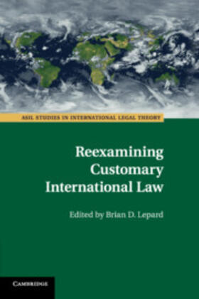 Lepard |  Reexamining Customary International Law | Buch |  Sack Fachmedien