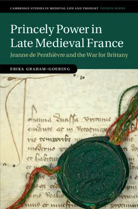 Graham-Goering |  Princely Power in Late Medieval France | Buch |  Sack Fachmedien