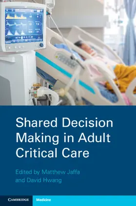 Jaffa / Hwang |  Shared Decision Making in Adult Critical Care | Buch |  Sack Fachmedien
