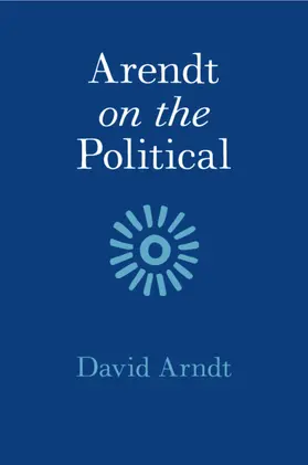 Arndt |  Arendt on the Political | Buch |  Sack Fachmedien
