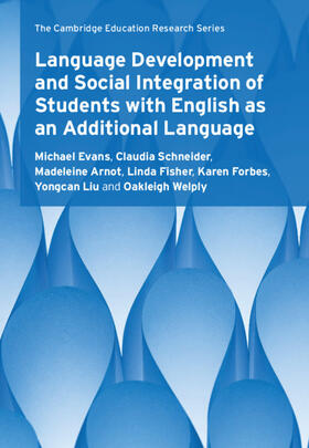 Evans / Schneider / Arnot | Language Development and Social Integration of Students with English as an Additional Language | Buch | 978-1-108-73742-5 | sack.de