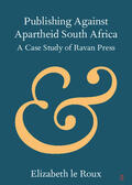 le Roux |  Publishing Against Apartheid South Africa | Buch |  Sack Fachmedien