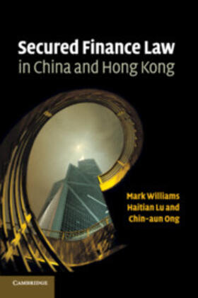 Williams / Lu / Ong |  Secured Finance Law in China and Hong Kong | Buch |  Sack Fachmedien