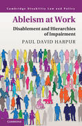 Harpur |  Ableism at Work: Disablement and Hierarchies of Impairment | Buch |  Sack Fachmedien