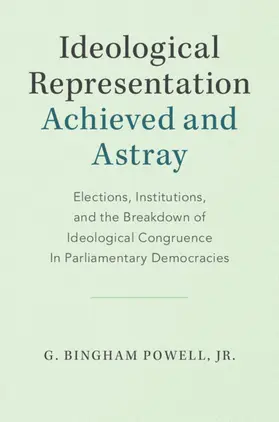 Powell, Jr | Ideological Representation: Achieved and Astray | Buch | 978-1-108-74213-9 | www.sack.de
