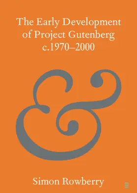 Rowberry |  The Early Development of Project Gutenberg c.1970-2000 | Buch |  Sack Fachmedien