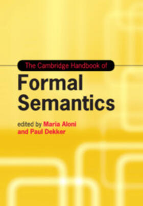 Aloni / Dekker | The Cambridge Handbook of Formal Semantics | Buch | 978-1-108-74433-1 | sack.de