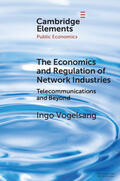 Vogelsang |  The Economics and Regulation of Network Industries | Buch |  Sack Fachmedien