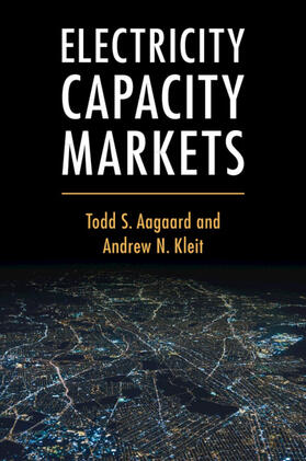 Aagaard / Kleit | Electricity Capacity Markets | Buch | 978-1-108-74742-4 | sack.de