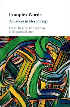 Körtvélyessy / Stekauer / Štekauer |  Complex Words | Buch |  Sack Fachmedien