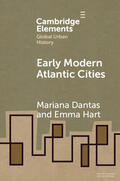 Hart / Dantas |  Early Modern Atlantic Cities | Buch |  Sack Fachmedien