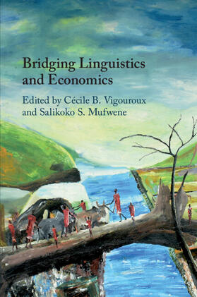 Vigouroux / Mufwene | Bridging Linguistics and Economics | Buch | 978-1-108-74960-2 | sack.de