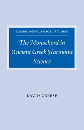 Creese | The Monochord in Ancient Greek Harmonic Science | Buch | 978-1-108-74991-6 | www.sack.de