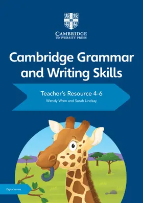 Wren / Lindsay |  Cambridge Grammar and Writing Skills Teacher's Resource with Digital Access 4-6 | Buch |  Sack Fachmedien
