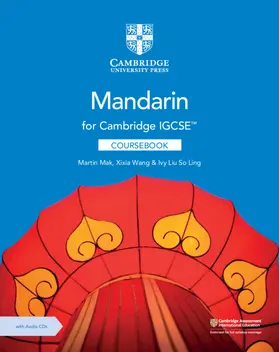 Liu So Ling / Mak / Wang |  Cambridge IGCSE(TM) Mandarin Coursebook with Audio CDs (2) | Buch |  Sack Fachmedien