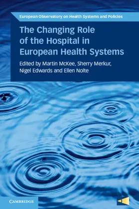 McKee / Merkur / Edwards |  The Changing Role of the Hospital in European Health Systems | Buch |  Sack Fachmedien