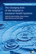 Edwards / McKee / Merkur |  The Changing Role of the Hospital in European Health Systems | Buch |  Sack Fachmedien