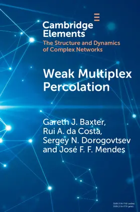 Baxter / da Costa / Dorogovtsev |  Weak Multiplex Percolation | Buch |  Sack Fachmedien