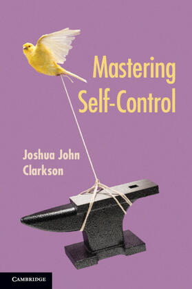Clarkson | Mastering Self-Control | Buch | 978-1-108-79175-5 | sack.de