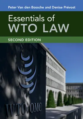 Van den Bossche / Prévost / Prevost | Essentials of WTO Law | Buch | 978-1-108-79362-9 | www.sack.de