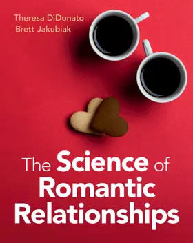 DiDonato / Jakubiak | The Science of Romantic Relationships | Buch | 978-1-108-79496-1 | www.sack.de