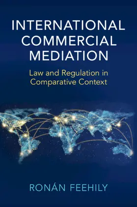 Feehily |  International Commercial Mediation | Buch |  Sack Fachmedien