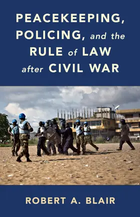 Blair | Peacekeeping, Policing, and the Rule of Law After Civil War | Buch | 978-1-108-79981-2 | sack.de
