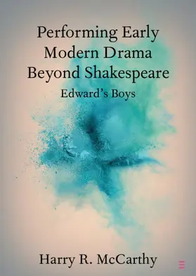 McCarthy |  Performing Early Modern Drama Beyond Shakespeare | Buch |  Sack Fachmedien