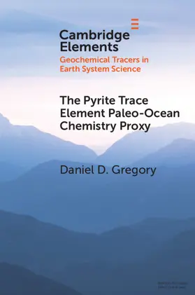 Gregory |  The Pyrite Trace Element Paleo-Ocean Chemistry Proxy | Buch |  Sack Fachmedien