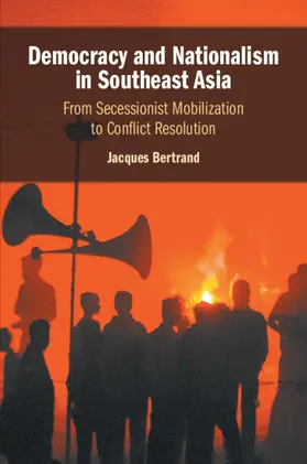 Bertrand |  Democracy and Nationalism in Southeast Asia | Buch |  Sack Fachmedien